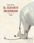 EL ELEFANTE ENCADENADO de BUCAY, JORGE 