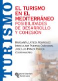 EL TURISMO EN EL MEDITERRANEO: POSIBILIDADES DE DESARROLLO Y COHE SION de LATIESA RODRIGUEZ, MARGARITA 