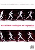 EVALUACION FISIOLOGICA DEL DEPORTISTA de MAC DOUGALL, J. DUNCAN  GREEN, HOWARD E.  GREEN, HOWARD J. 