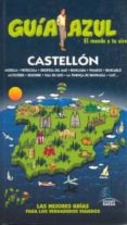 CASTELLON 2010 (GUIA AZUL9 di VV.AA. 