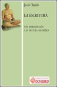 LA ESCRITURA: UNA INTRODUCCION A LA CULTURA ALFABETICA de TUSON VALLS, JESUS 