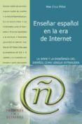 ENSEAR ESPAOL EN LA ERA DE INTERNET: LA WWW Y LA ENSEANZA DEL ESPAOL COMO LENGUA EXTRANJERA di CRUZ PIOL, MAR 