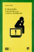 EL DESARROLLO: HISTORIA DE UNA CREENCIA OCCIDENTAL de RIST, GILBERT 