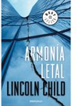ARMONIA LETAL de CHILD, LINCOLN 