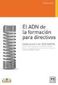 EL ADN DE LA FORMACION PARA DIRECTIVOS di ILIE, CAMELIA  MARTIN RODRIGO, MARIA JOSE 