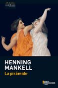 LA PIRAMIDE de MANKELL, HENNING 