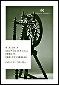 HISTORIA ECONOMICA DE LA EUROPA PREINDUSTRIAL de CIPOLLA, CARLO M. 