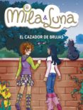 EL CAZADOR DE BRUJAS (MILLA & LUNA) de BAT, PRUNELLA 