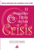 EL PEQUEO LIBRO DE LA CRISIS: COMO AFRONTAR LOS CAMBIOS EN LA VI DA di VV.AA
