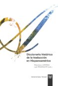 DICCIONARIO HISTORICO DE LA TRADUCCION EN HISPANOAMERICA de LAFARGA, FRANCISCO 