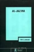 AL-JAZIRA: ESPEJO REBELDE Y AMBIGUO DEL MUNDO ARABE di LAMLOUM, OLFA 