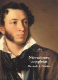 NARRACIONES COMPLETAS de PUSHKIN, ALEXANDER SERGEYEVICH 