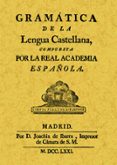 GRAMATICA DE LA LENGUA CASTELLANA (ED. FACSIMIL DE LA OBRA DE 1771) di VV.AA. 