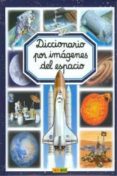 DICCIONARIO POR IMAGENES DEL ESPACIO de BEAUMONT, EMILIE 