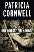 UNA MUERTE SIN NOMBRE (SERIE KAY SCARPETTA 6) di CORNWELL, PATRICIA 