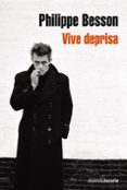 VIVE DEPRISA de BESSON, PHILIPPE 
