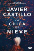 LA CHICA DE NIEVE de CASTILLO, JAVIER 