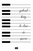 LA CLASE DE PIANO di KATZ, GABRIEL 