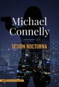 SESIN NOCTURNA de CONNELLY, MICHAEL 