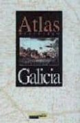 ATLAS HISTORICO DE GALICIA di VV.AA
