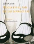 ALICIA EN EL PAIS DE LAS MARAVILLAS de CARROLL, LEWIS 