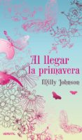 AL LLEGAR LA PRIMAVERA de JOHNSON, MILLY 
