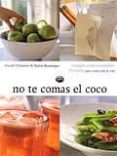 NO TE COMAS EL COCO. CONSEJOS CEREBROSALUDABLES Y 55 RECETAS PARA COCINAR TODA TU VIDA di LINAZASORO, GURUTZ  BERASATEGUI, MARTIN 
