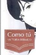 COMO TU di BERMEJO, VICTORIA 