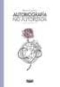 AUTOBIOGRAFIA NO AUTORIZADA N 2 di VV.AA