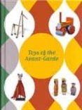 JUGUETES DE LAS VANGUARDIAS (INGLES) di VV.AA. 