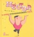 HECTOR: EL HOMBRE EXTRAORDINARIAMENTE FUERTE de HUCHE, MAGALI LE 