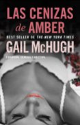 LAS CENIZAS DE AMBER di MCHUGH, GAIL 