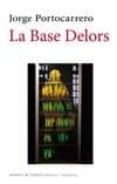 LA BASE DELORS di PORTOCARRERO, JORGE 