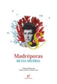 MADREPORAS di MISTRAL, SILVIA 