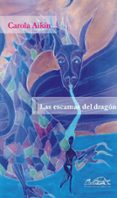 LAS ESCAMAS DEL DRAGON de AIKIN, CAROLA 