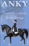 ANKY, TRAYECTORIA Y ESFUERZO DE UNA OLIMPICA di VV.AA. 