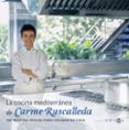 LA COCINA MEDITERRANEA DE CARME RUSCALLEDA di RUSCALLEDA, CARME 