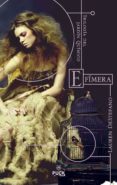 EFIMERA: TRILOGIA DEL JARDIN QUIMICO di DESTEFANO, LAUREN 