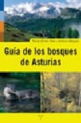 GUIA DE LOS BOSQUES DE ASTURIAS de DIAZ GONZALEZ, TOMAS EMILIO  VAZQUEZ, ANTONIO 