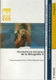 METODO EOS: ORTOGRAFIA II (6 ED) de HERNANDEZ CARRION, ENRIQUE  MALDONADO CASTRO, MARIA PILAR 