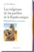 RELIGIONES DE LOS PUEBLOS DE LA ESPAA ANTIGUA de BLAZQUEZ, JOSE MARIA 