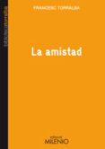 LA AMISTAD di TORRALBA, FRANCESC 