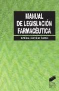 MANUAL DE LEGISLACION FARMACEUTICA de BUENO GONZALEZ, ANTONIO 