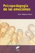 PSICOPEDAGOGIA DE LAS EMOCIONES de BISQUERRA ALZINA, RAFAEL 