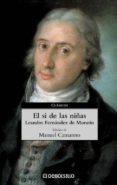 EL SI DE LAS NIAS de FERNANDEZ DE MORATIN, LEANDRO 