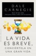 LA VIDA ES BREVE de CARNEGIE, DALE 