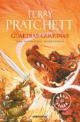 GUARDIAS! GUARDIAS! (MUNDODISCO 8 / GUARDIA DE LA CIUDAD 1) de PRATCHETT, TERRY 