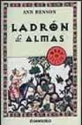 LADRON DE ALMAS di BENSON, ANN 