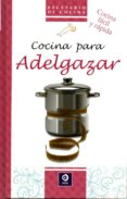COCINA PARA ADELGAZAR di VV.AA. 