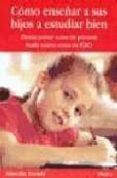 COMO ENSEAR A SUS HIJOS A ESTUDIAR BIEN di FRONTY , M. 
